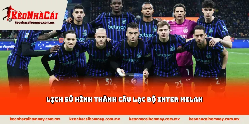 Lịch sử hình thành câu lạc bộ Inter Milan